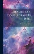 Measures Of Double Stars In 1898