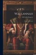 Wallannah: A Colonial Romance