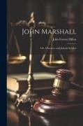 John Marshall, Life, Character and Judicial Services