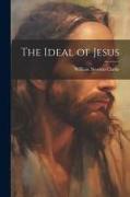 The Ideal of Jesus