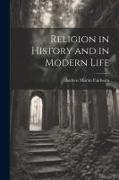 Religion in History and in Modern Life