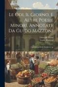 Le odi, Il giorno, e altre poesie minori, annotate da Guido Mazzoni, col dialogo Della nobiltà in ap