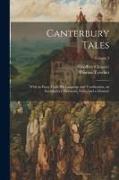 Canterbury Tales, With an Essay Upon his Language and Versification, an Introductory Discourse, Notes, and a Glossary, Volume 3