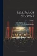 Mrs. Sarah Siddons, Volume 1