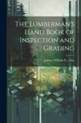 The Lumberman's Hand Book of Inspection and Grading