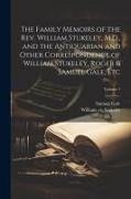 The Family Memoirs of the Rev. William Stukeley, M.D., and the Antiquarian and Other Correspondence of William Stukeley, Roger & Samuel Gale, etc, Vol
