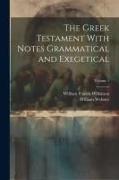 The Greek Testament With Notes Grammatical and Exegetical, Volume 1