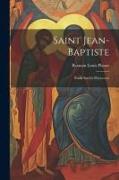 Saint Jean-Baptiste: Étude sur le précurseur