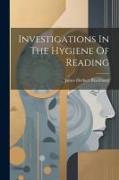 Investigations In The Hygiene Of Reading