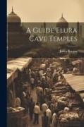 A Guide Elura Cave Temples