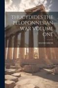 Thucydides the Peloponnesian War Volume One