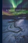 A Short History Of Sweden