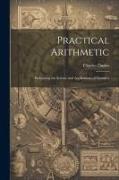 Practical Arithmetic: Embracing the Science and Applications of Numbers