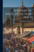 My Diary in India, in the Year 1858-9: 1