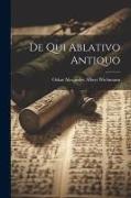 De Qui Ablativo Antiquo [microform]