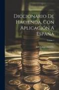 Diccionario De Hacienda, Con Aplicación A España, Volume 1