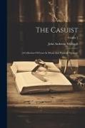 The Casuist: A Collection Of Cases In Moral And Pastoral Theology, Volume 3