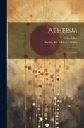 Atheism: A Lecture
