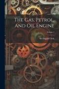 The Gas, Petrol, And Oil Engine, Volume 2