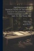 The Philosophical Transactions Of The Royal Society Of London, From Their Commencement, In 1665, To The Year 1800: 1672-1683