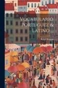 Vocabulario Portuguez & Latino