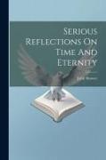Serious Reflections On Time And Eternity