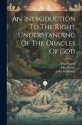 An Introduction To The Right Understanding Of The Oracles Of God