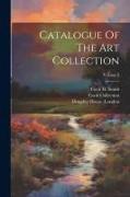 Catalogue Of The Art Collection, Volume 2