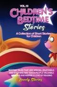 Children's Bedtime Stories: A collection of short stories for children