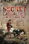 Secret Casualties of World War Two