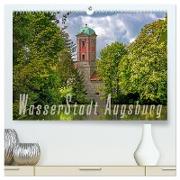 WasserStadt Augsburg (hochwertiger Premium Wandkalender 2024 DIN A2 quer), Kunstdruck in Hochglanz