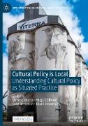 Cultural Policy is Local