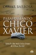 PARAFRASEANDO CHICO XAVIER