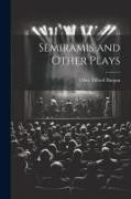 Semiramis and Other Plays