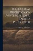 Theological Discussion on Universalism and Endless Punishment