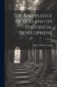 The Knowledge of God and Its Historical Development, Volume I