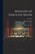 Memoirs of Karoline Bauer: From the German, Volume IV