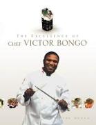 The Excellence of Chef Victor Bongo