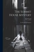 The Summit House Mystery, Or, The Earthly Purgatory
