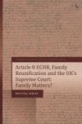 Article 8 ECHR, Family Reunification and the UK’s Supreme Court