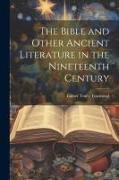 The Bible and Other Ancient Literature in the Nineteenth Century