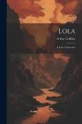 Lola: A Tale of Gibraltar