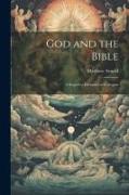God and the Bible: A Sequel to Literature and Dogma