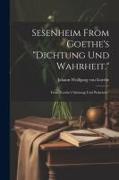 Sesenheim From Goethe's "Dichtung und Wahrheit.": From Goethe's"dichtung und Wahrheit,"