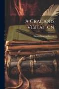 A Gracious Visitation