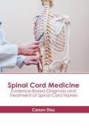 Spinal Cord Medicine: Evidence-Based Diagnosis and Treatment of Spinal Cord Injuries