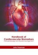 Handbook of Cardiovascular Biomarkers: Pathophysiology and Disease Management