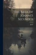 The Basia of Joannes Secundus