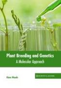 Plant Breeding and Genetics: A Molecular Approach