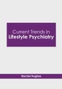 Current Trends in Lifestyle Psychiatry